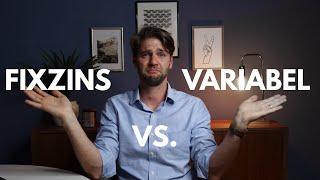 Variable Zinsen vs. Fixe Zinsen Immobilienfinanzierung
