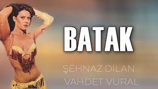 Batak  Türk Filmi Full  Şehnaz Dilan & Vahdet Vural