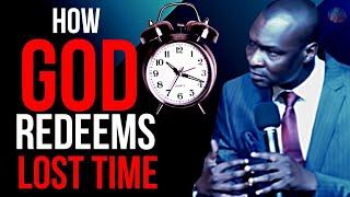 THIS IS HOW GOD STEPS IN TO REDEEM YOUR TIME LOST  APOSTLE JOSHUA SELMAN