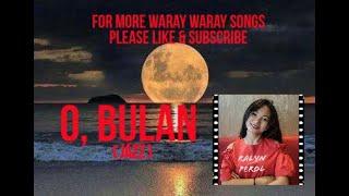 O Bulan waray waray song w lyrics