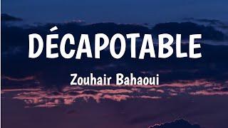 DÉCAPOTABLE - Zouhair Bahaoui Lyrics 