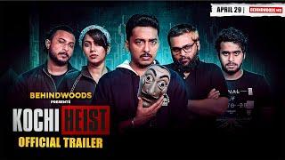 Kochi Heist - Official Trailer  Kaarthik Shankar Devika Nambiar  Behindwoods