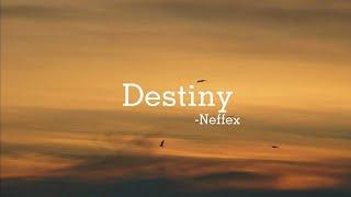 NEFFEX- Destiny Lyrics