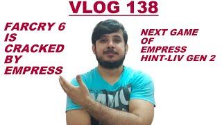 VLOG 138  FINALLY FAR CRY 6 IS CRACKED BY EMPRESS 