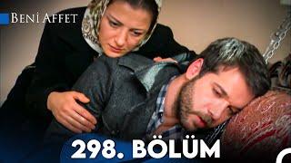 Beni Affet 298. Bölüm