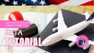 Come fare lESTA per entrare negli Stati Uniti - Tutorial per il visto USA in 5 minuti