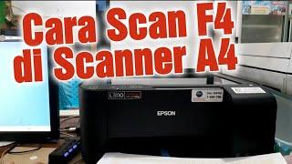 Cara Scan F4 di Scanner A4  Cara Scan F4 di Epson L3110