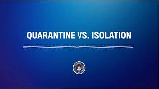 Quarantine vs. Isolation