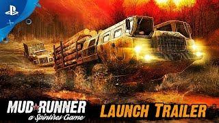 Spintires MudRunner - Launch Trailer  PS4