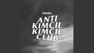 Anti Kimcil Kimcil Club