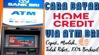 Cara Bayar Home Credit Via ATM BRI