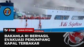 KM Niki Sejahtera Terbakar Penumpang Alami Luka Bakar saat Evakuasi  Kabar Petang tvOne