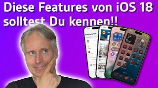 Diese Features von iOS 18 solltest Du kennen  Apfeltalk