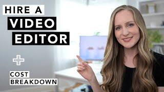 How to hire a video editor for your youtube channel + how much an editor will cost you