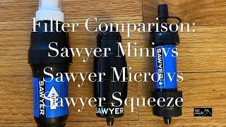 Filter Comparison Sawyer Mini vs Sawyer Micro vs Sawyer Squeeze