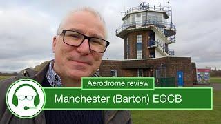 Aerodrome review  Manchester Barton EGCB