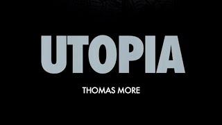 Thomas More UTOPIA summary and analysis