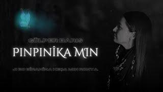 Gülper Baris - PINPINÎKA MIN Official Music Video