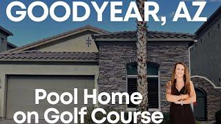 Moving to Arizona - Goodyear AZ Property Tours - AZ Homes for sale - Pool Home on Golf Course