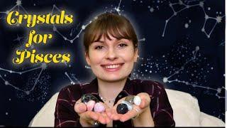 Crystals For Zodiac SignsPisces Edition 