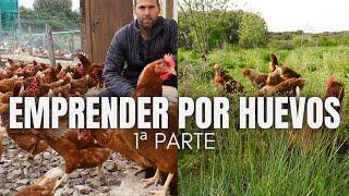 EMPRENDER POR HUEVOS  1ª Parte