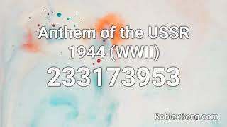 Anthem of the USSR 1944 WWII Roblox ID - Roblox Music Code