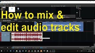 How to use Sony Vegas Pro to edit and mix audio tracks