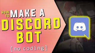 How to make a Discord Bot NO CODING