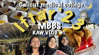 Iftar’23  MBBS  Calicut medical college  RAW VLOG 1