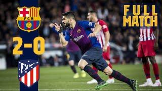 FULL MATCH Barça 2 - 0 Atlético Madrid 2019 HOW BARÇA SECURED THE 201819 TITLE