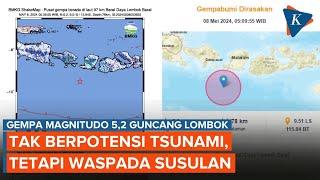 Gempa 52M Guncang Lombok Barat Terasa sampai Bali Tak Berpotensi Tsunami