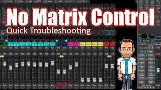 Why Dont I Have Control of My Matrix Broadcast Mix?