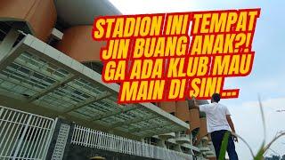 Kualitas TOP Internasional TAPI GAK ADA KLUB yang Mau Kandang di Stadion Ini