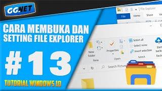 Cara Cara MEMBUKA dan Setting FILE EXPLORER di WINDOWS 10