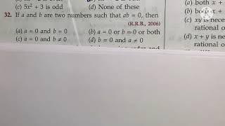 If a and b are two numbers such that ab = 0 then  a a= 0 and b = 0 b a = 0 or b = 0 or both c.