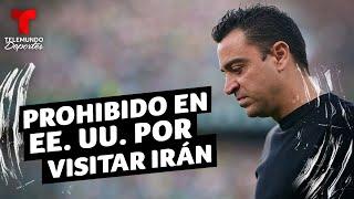 Xavi no puede viajar a EE. UU. con el Barça por haber estado en Irán  Telemundo Deportes