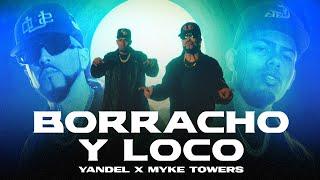 Yandel Myke Towers - Borracho y Loco Video Oficial