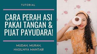 Cara Mudah Mengeluarkan ASI Dengan Tangan & Cara Pijat Payudara