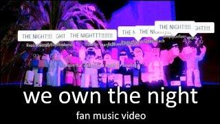 We Own The Night  FAN MUSIC VIDEO  skyleree