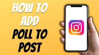 How to Add Poll to Instagram Post - FULL GUIDE