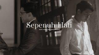 Rony Parulian Andi Rianto – Sepenuh Hati Official Music Video