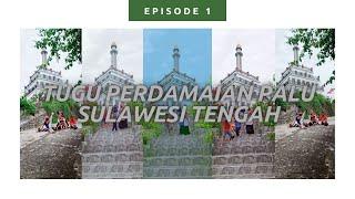 TUGU PERDAMAIAN PALU  #JBD EPS 1