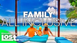 10 Best Family Kid Friendly All Inclusive Resorts 2024.