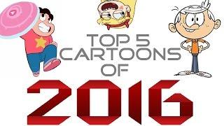 Top 5 Cartoons of 2016