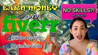 How to Create Fiverr Account and Make Money without SKILLS  HOMEBASED JOB PH