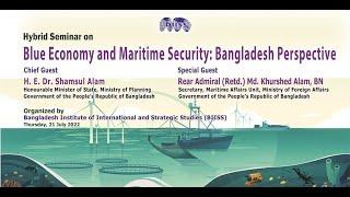 Hybrid Seminar on Blue Economy and Maritime Security Bangladesh Perspective on 21 July 2022