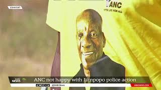 ANC in Limpopo accuse police of targeting its members