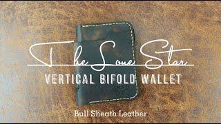 Vertical Bifold Wallet - The Lone Star Wallet by Bull Sheath Leather - Handmade Made in the USA