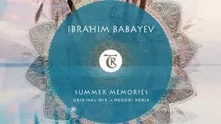 Ibrahim Babayev - Summer Memories Menori RemixTibetania Records