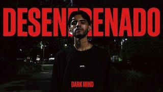 Dark Mind - Desenfrenado Video Oficial